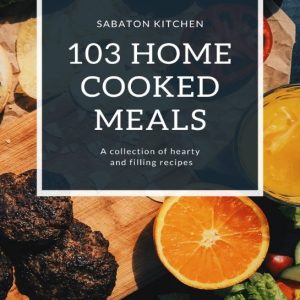 103 Home Cooked meals