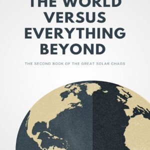 the world versus everthing beyond