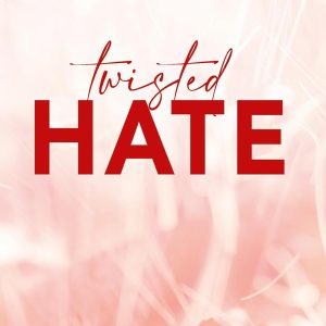 Twisted Hate : the must-read enemies to lovers (Twisted) [Paperback]