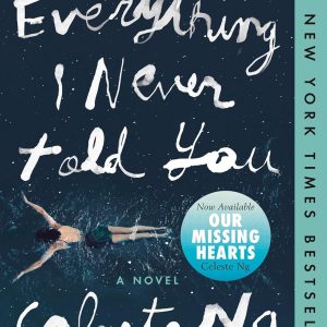 Everything I Never Told You : A Novel [Paperback]