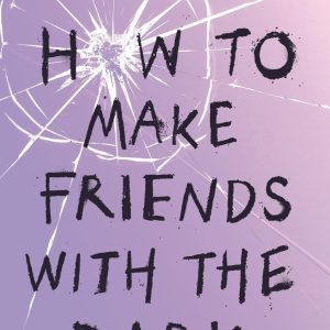 How to Make Friends with the Dark Paperback