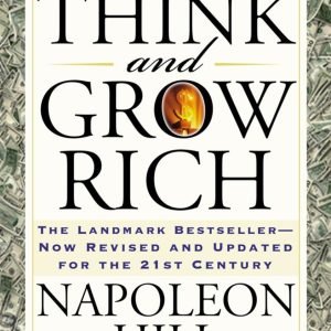 Think and Grow Rich : The Landmark Bestseller Now Revised and Updated for the 21st Century (Think and Grow Rich Series) [Paperback]