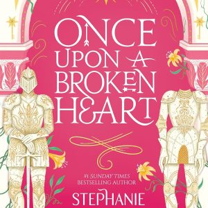Once upon a Broken Heart (Once upon a Broken Heart) [Paperback]
