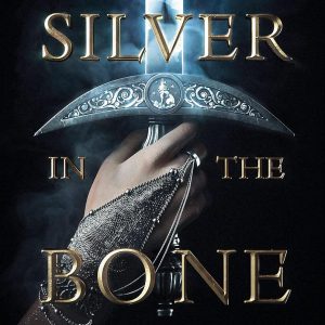 Silver in the bone (Silver in the bone, 1) Paperback