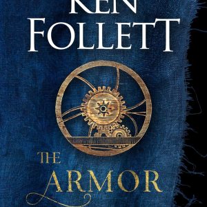 The Armor of Light: A Novel (Kingsbridge) Hardcover