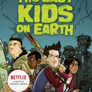 Last Kids on Earth ( The Last Kids on Earth 1 ) -- Paperback / softback [Paperback]