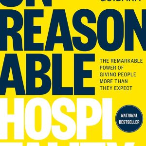 Unreasonable Hospitality : The Remarkable Power of Giving People More than They Expect [Hardcover]