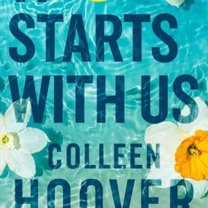 It Starts with Us : the highly anticipated sequel to IT ENDS WITH US [Paperback]