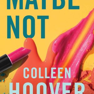 Maybe Not: Colleen Hoover (Maybe someday, 2) Paperback – 16 Mar. 2023