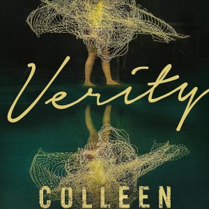 Verity : The thriller that will capture your heart and blow your mind [Paperback]